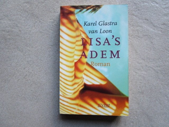 KAREL GLASTRA VAN LOON : Lisa's adem, Ophalen of Verzenden, Zo goed als nieuw, Karel Glastra van Loon