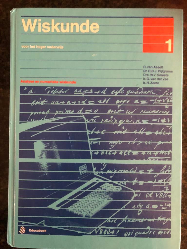 Wiskunde voor hoger onderwijs Deel 1 - Analyse en numerieke, Boeken, Ophalen of Verzenden, Beta, Zo goed als nieuw, HBO