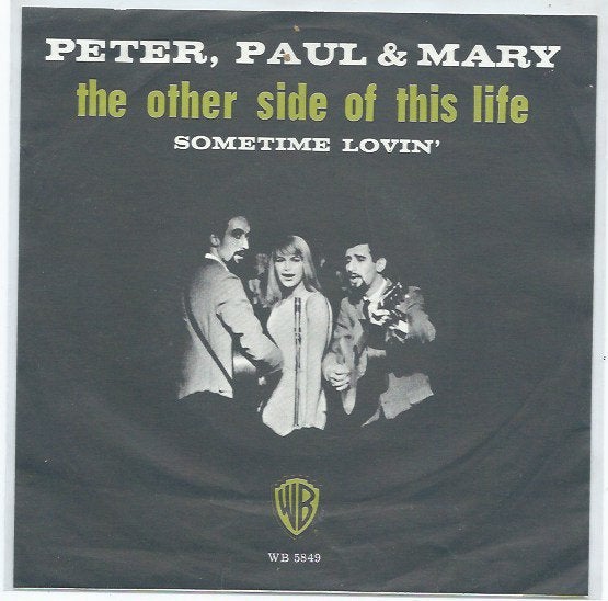 Peter, Paul and Mary- The other side of this Life, Cd's en Dvd's, Vinyl Singles, 7 inch, Ophalen of Verzenden, Zo goed als nieuw