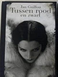 tussen rood en zwart Jan Guillou 9789044634877, Boeken, Ophalen of Verzenden, Zo goed als nieuw