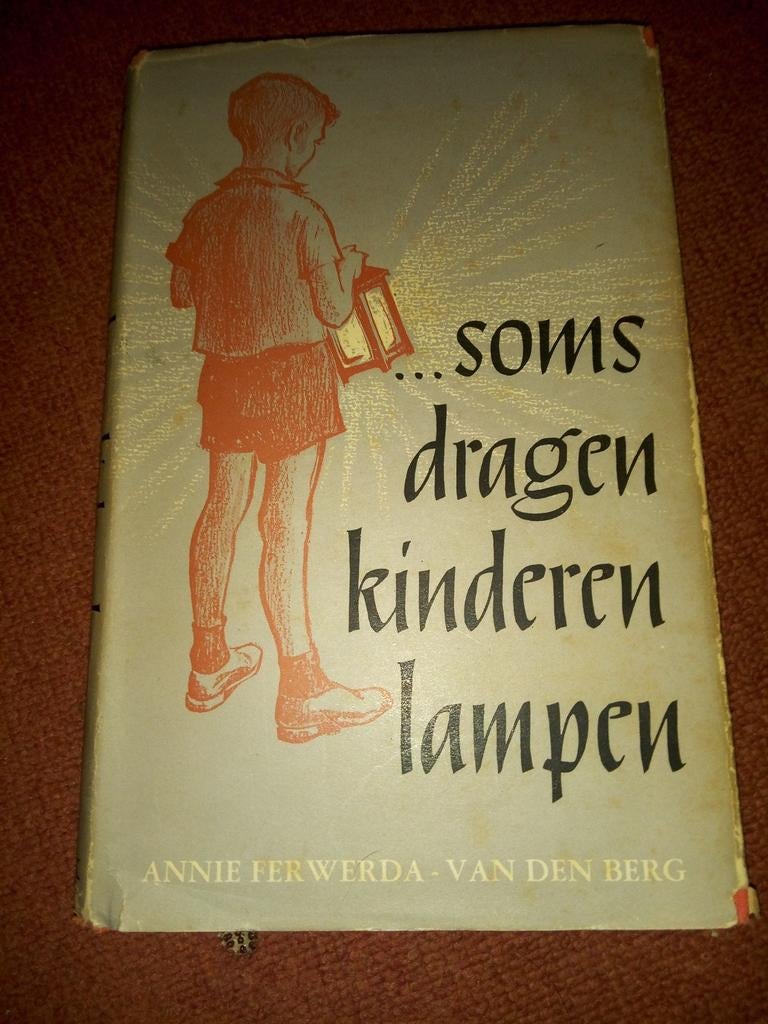 Soms dragen kinderen lampen - Annie Ferwerda-van den Berg, Verzenden, Gelezen, Annie Ferwerda-van den Berg, Fictie algemeen
