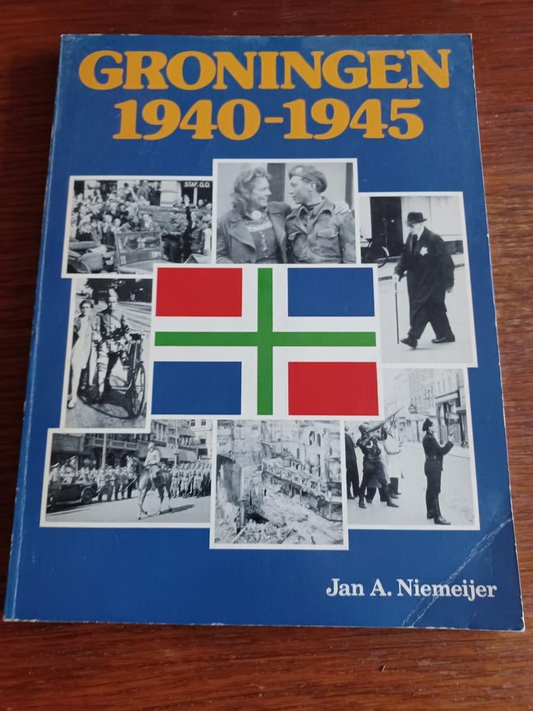 GRONINGEN 1940 - 1945, Ophalen, Gelezen, Jan A. Niemeijer