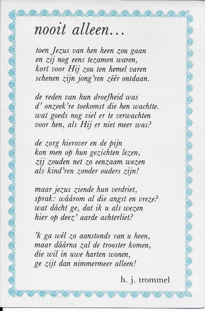 D3 Ongelopen Ansichtkaart gedicht Nooit alleen H J Trommel, Ophalen of Verzenden, 1980 tot heden, Ongelopen