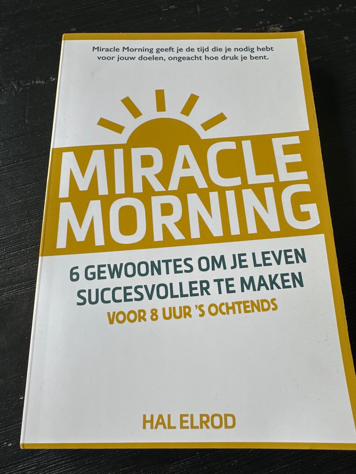 Miracle Morning: 6 Gewoontes om je leven succesvoller te mak, Ophalen of Verzenden, Gelezen