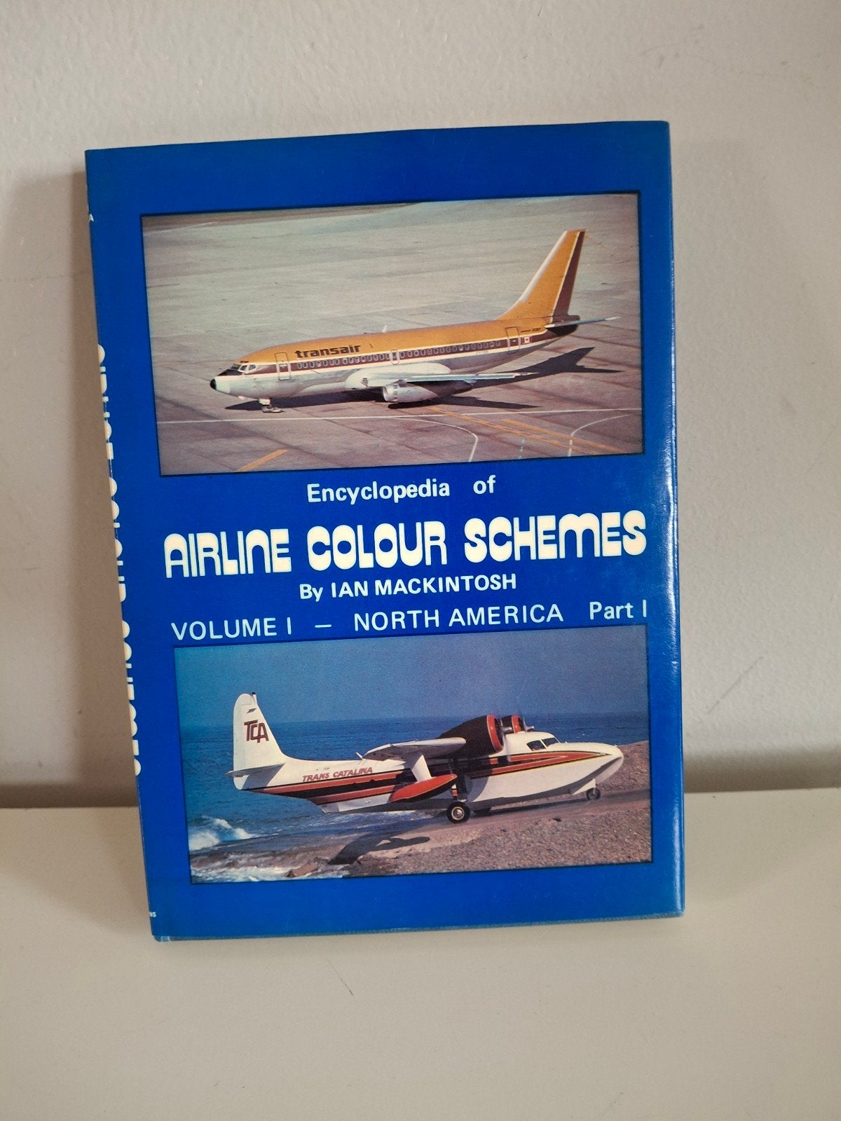 Encyclopedia of Airline Colour Schemes Vol 1 - Noord-Amerika, Ophalen of Verzenden, Gelezen, Ian Mackintosh, Vliegtuig