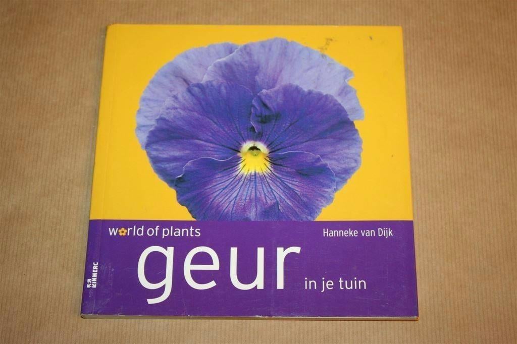 Geur in je tuin - Hanneke van Dijk, Boeken, Ophalen of Verzenden, Gelezen, Tuinieren en Tuinplanten