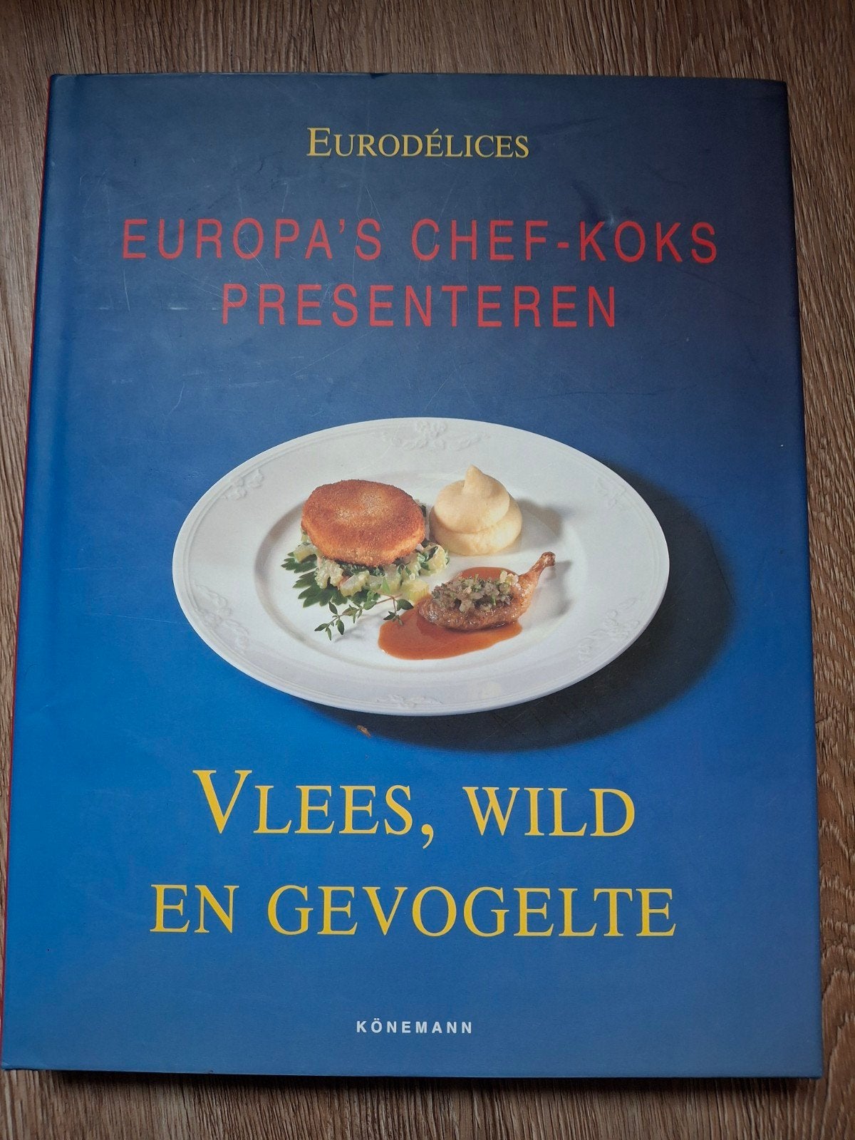 Eurodélices: Vlees, Wild en Gevogelte - Europa's Chef-Koks, Boeken, Hoofdgerechten, Ophalen of Verzenden, Zo goed als nieuw, Konemann