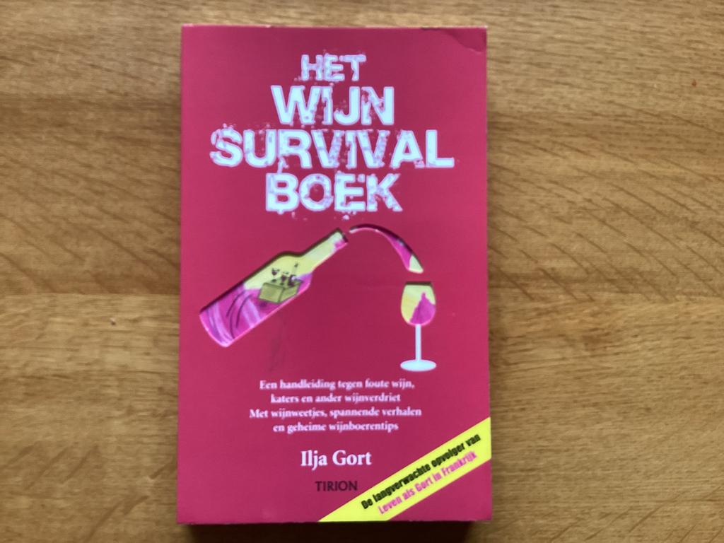 Ilja Gort - Het wijn survival boek. Gesigneerd., Boeken, Kookboeken, Ophalen of Verzenden, Zo goed als nieuw, Ilja Gort