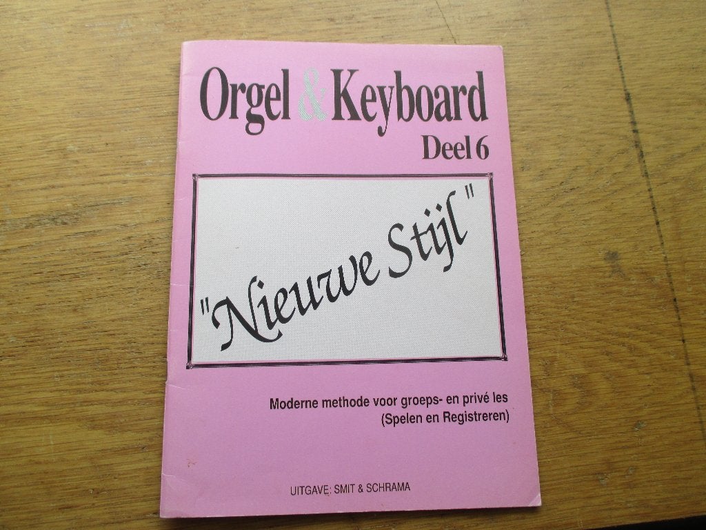 Orgel & Keyboard Deel 6 - Moderne methode, Muziek en Instrumenten, Bladmuziek, Gebruikt, Les of Cursus, Ophalen of Verzenden, Populair