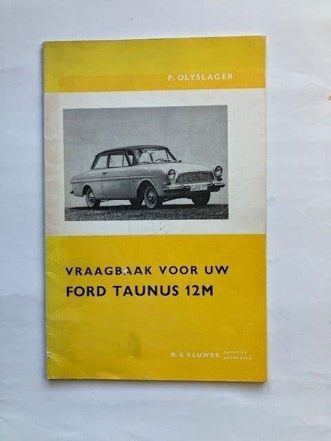 Vraagbaak voor uw Ford Taunus 12M (P4) 1963-1964, Ophalen of Verzenden