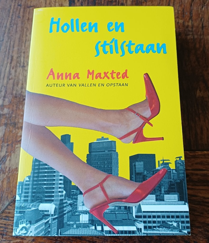 Hollen en stilstaan Anna Maxted ( Jola ), Ophalen of Verzenden, Gelezen, Anna Maxted