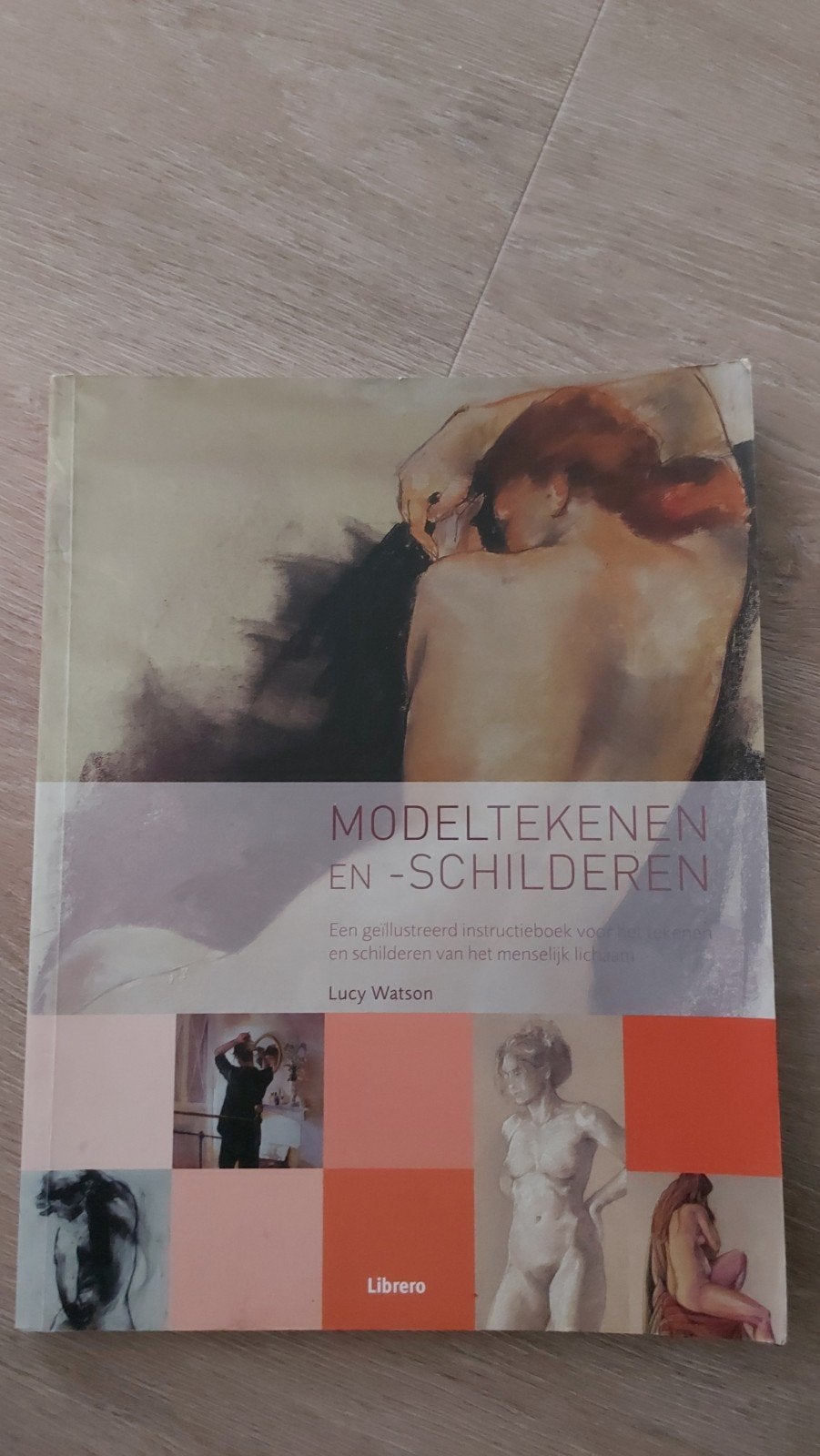 Modeltekenen & schilderen: Instructieboek menselijk lichaam, Boeken, Ophalen of Verzenden, Gelezen, Schilder- en Tekenkunst, Lucy Watson