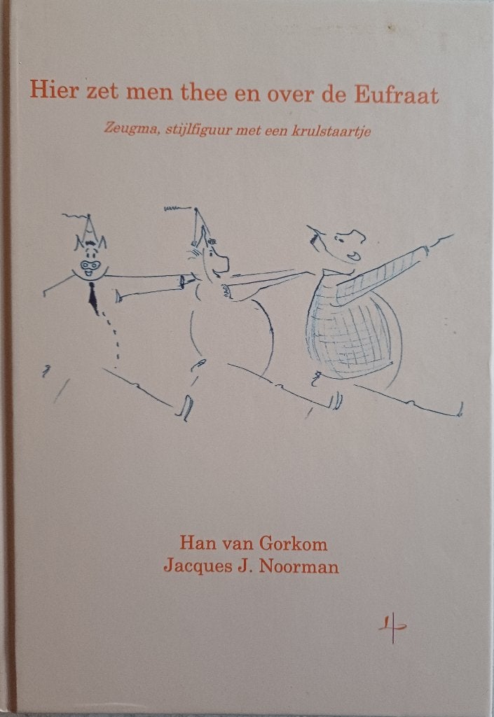 3=2! Hier zet men thee en over de Eufraat - Han van Gorkum, Ophalen of Verzenden, Zo goed als nieuw, Han van Gorkum, Overige typen