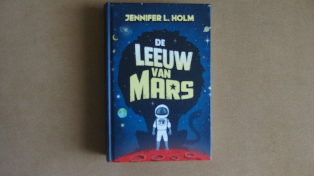 De leeuw van Mars - Jennifer Holm - 10-12 jaar, Ophalen of Verzenden, Nieuw, Jennifer L. Holm