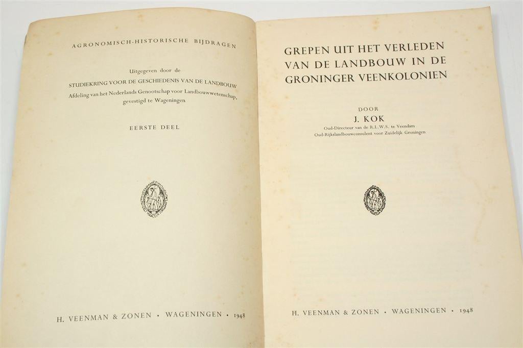 Groninger Veenkoloniën — Agrarisch Verleden 1948 J. Kok, Boeken, Ophalen of Verzenden, Gelezen