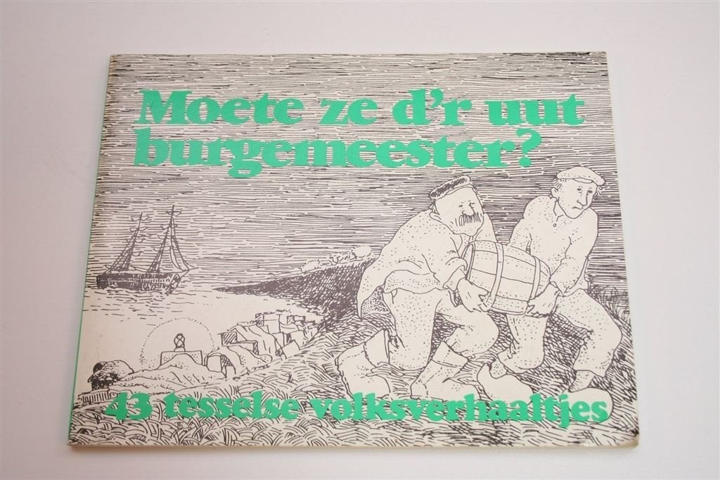 Moete ze d\'r Uut? — 43 Volksverhalen van Texel, Ophalen of Verzenden, Gelezen