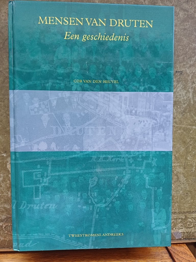 Mensen van Druten Een geschiedenis, Boeken, 20e eeuw of later, Cor van den Heuvel, Ophalen of Verzenden, Zo goed als nieuw