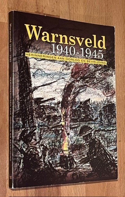 WARNSVELD. 1940-1945. Herinneringen aan oorlog en bevrijding, Tweede Wereldoorlog, Diverse auteurs, Ophalen of Verzenden, Zo goed als nieuw