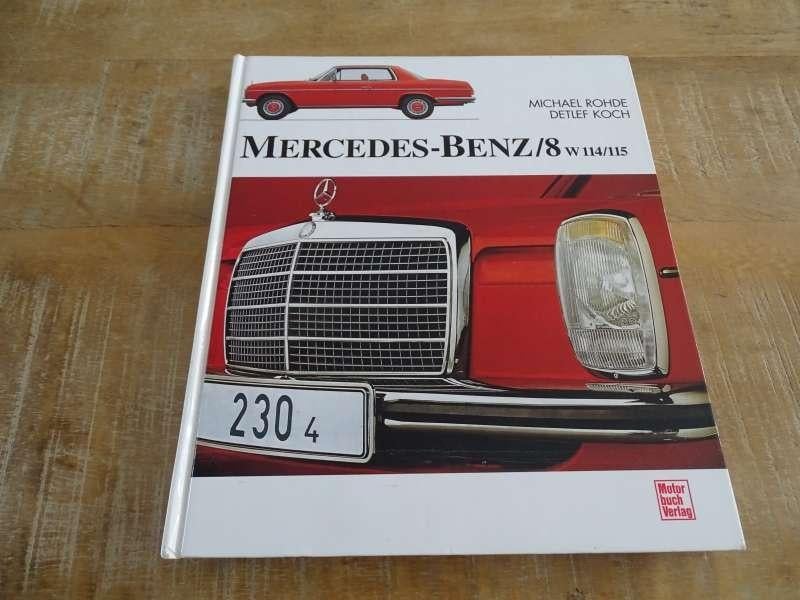 Mercedes Benz / 8- W114-W115 - Hardcover Historieboek Duits, Verzenden, Zo goed als nieuw, Mercedes