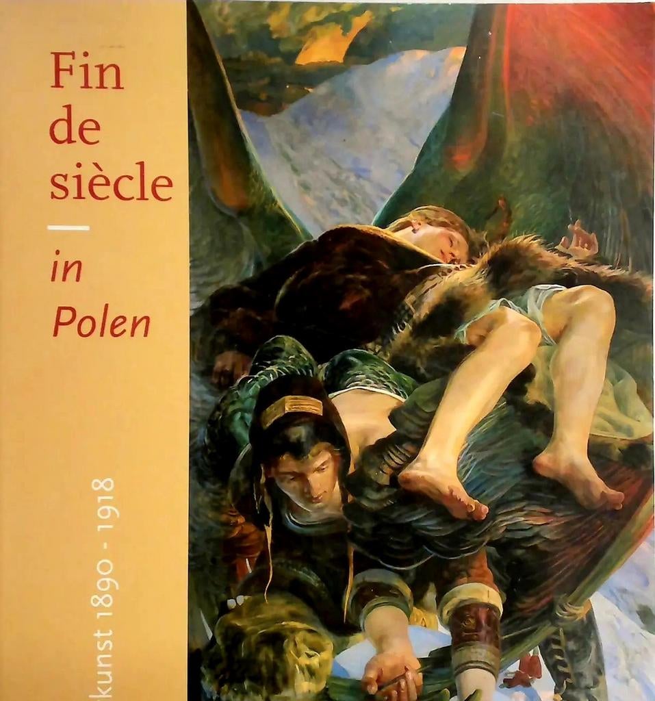 FIN DE SIÈCLE IN POLEN Schilderkunst 1890-1918. Nederlands, Verzenden, Zo goed als nieuw