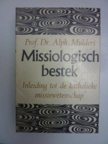 Dr.Alph.Mulders - Missiologisch bestek, Verzenden, Gelezen