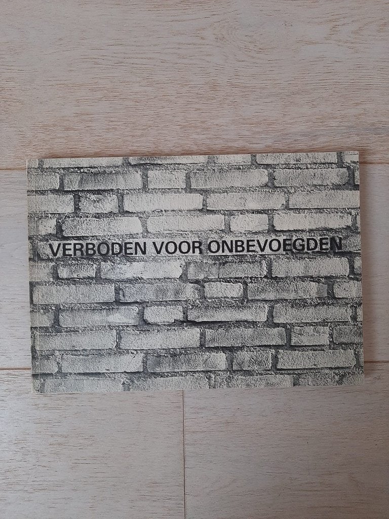 Verboden voor onbevoegden, fotoreportage inrichting ...., Boeken, Ophalen of Verzenden, Nederland
