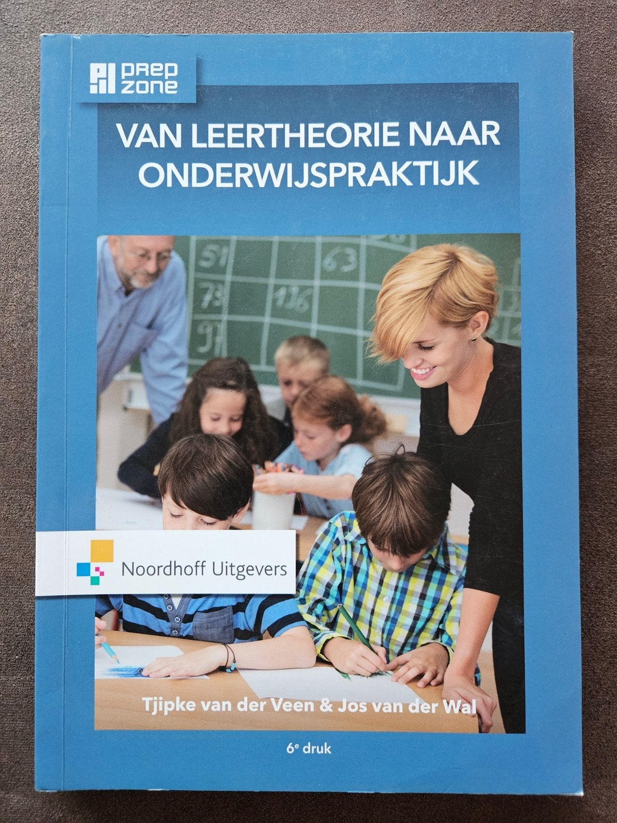 Jos van der Wal - Van leertheorie naar onderwijspraktijk, Boeken, Jos van der Wal; Tjipke van der Veen, Sociale wetenschap, Ophalen of Verzenden