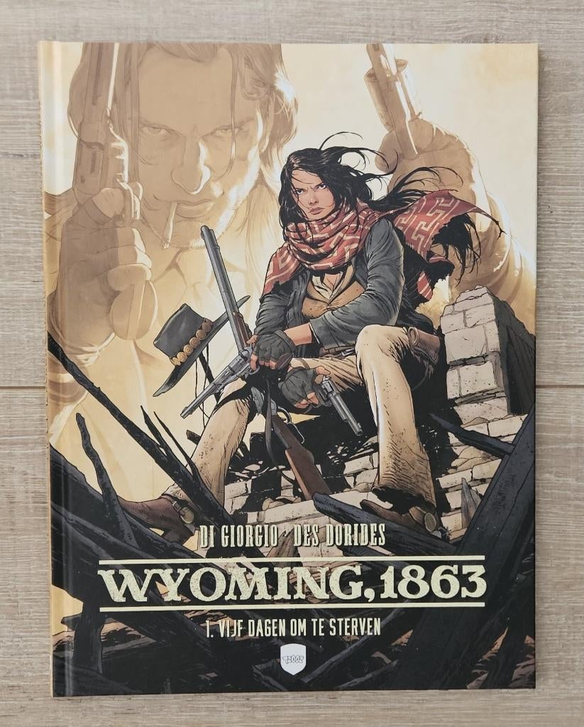 Wyoming 1863 1 - Vijf dagen om te sterven hc - zeldzaam, Boeken, Stripboeken, Eén stripboek, Ophalen of Verzenden, Nieuw, Di Giorgio/Des Dorides