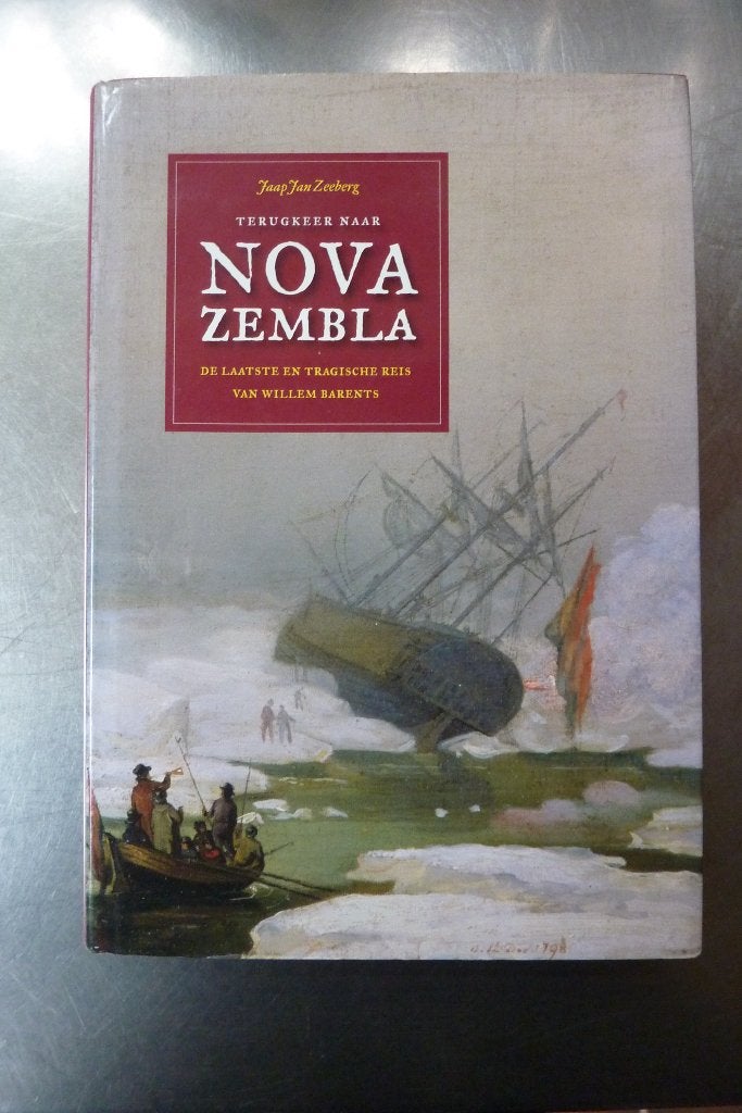 Terugkeer Naar Nova Zembla - Jaap Jan Zeeberg, Ophalen of Verzenden, 15e en 16e eeuw, Zo goed als nieuw