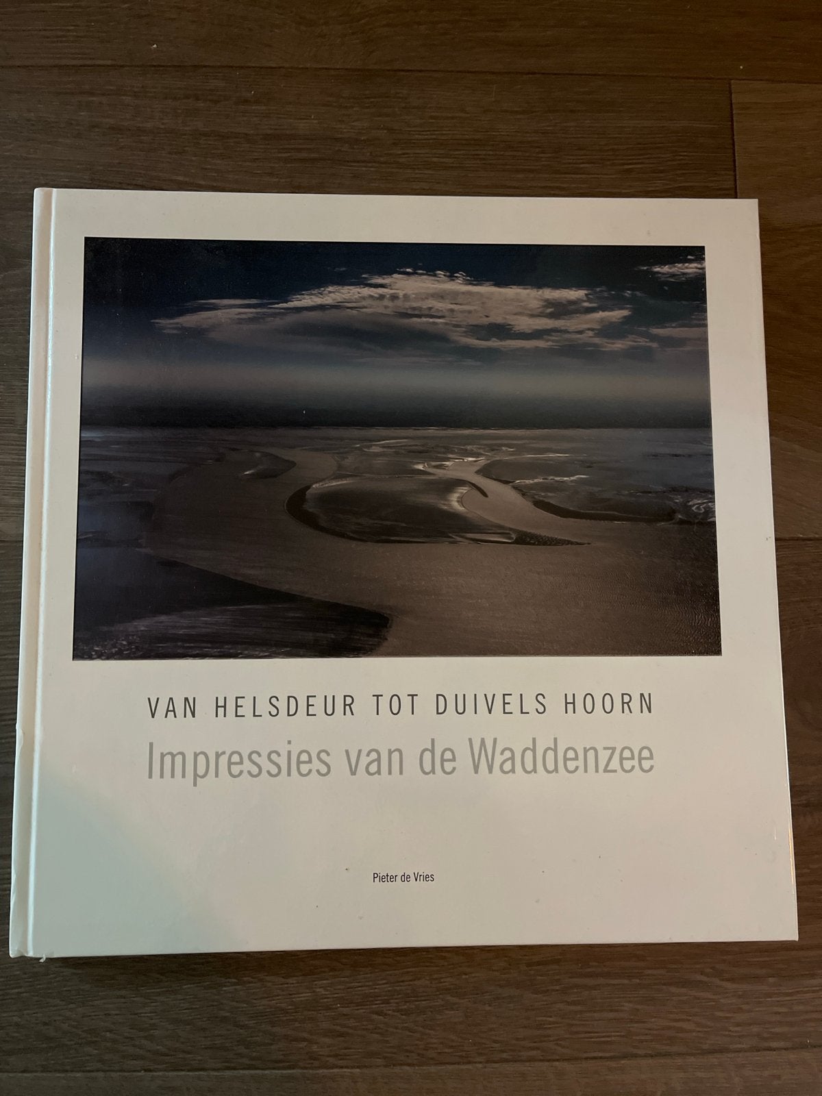 Van Helsdeur tot Duivels Hoorn: Impressies van de Waddenzee, Ophalen of Verzenden, Zo goed als nieuw, Fotografie algemeen