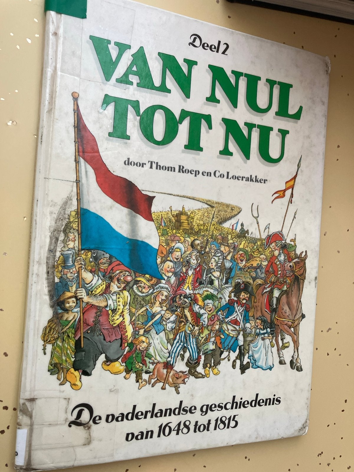 Van Nul Tot Nu Deel 2: Vaderlandse Geschiedenis 1648-1815, Boeken, Ophalen of Verzenden, 17e en 18e eeuw, Gelezen
