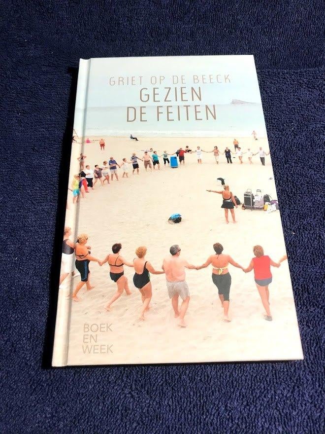 Boekenweekgeschenk: Gezien de feiten – Griet Op de Beeck., Ophalen of Verzenden, Gelezen, Griet Op de Beeck.