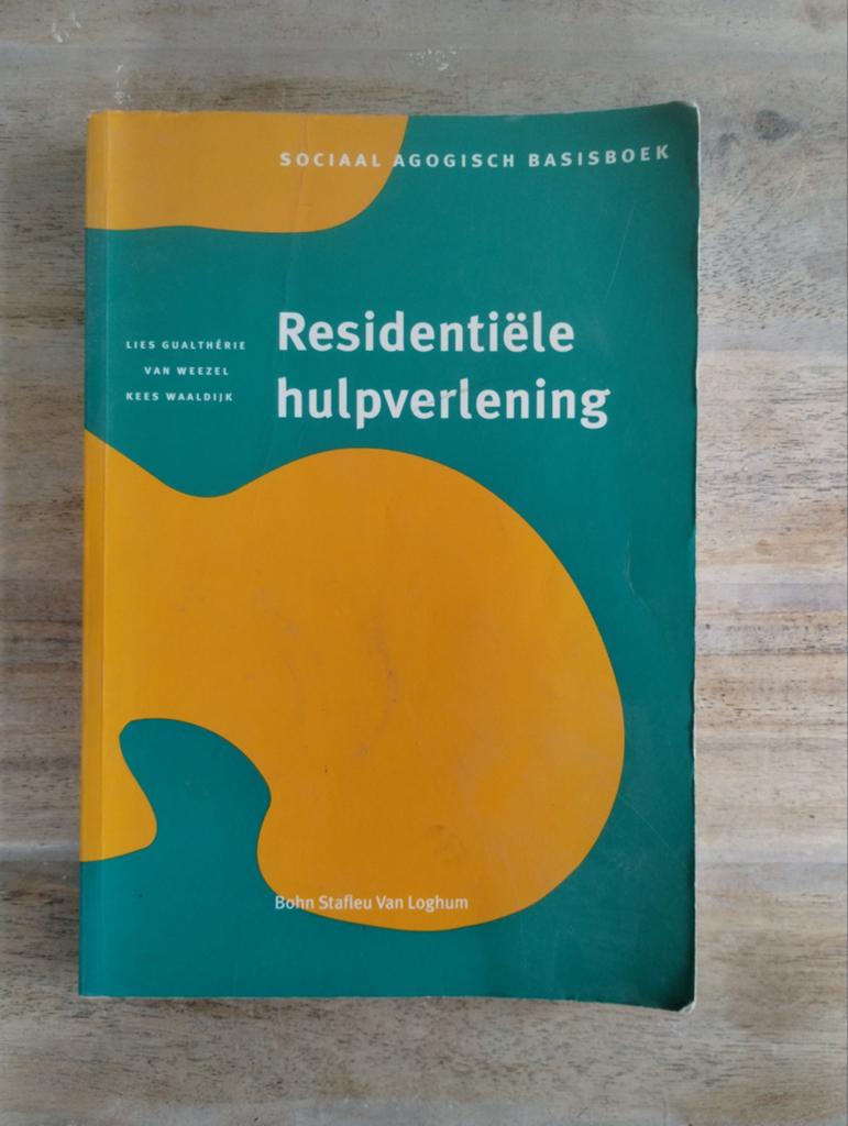 Residentiële hulpverlening - Sociaal Agogisch Basisboek, Gelezen, Lies Gualthérie, Van Weezel, Kees Waaldijk, Gamma, HBO