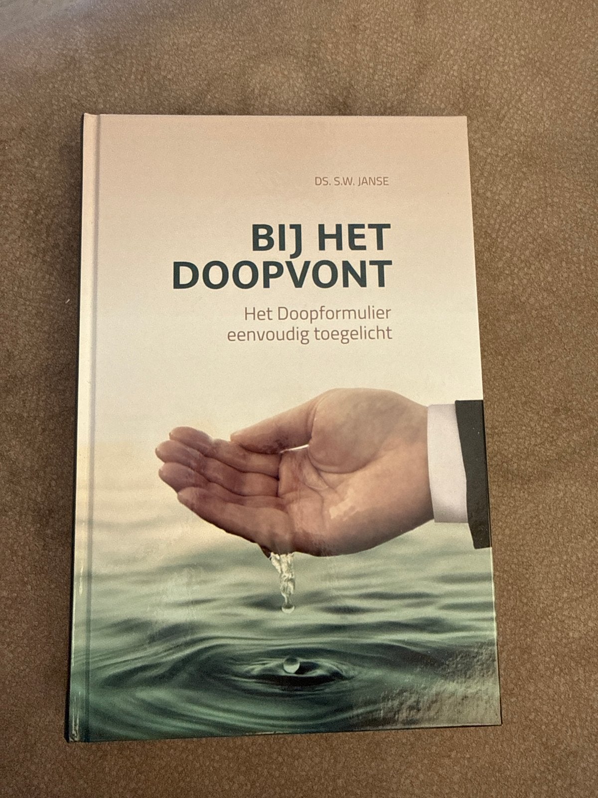 Bij het Doopvont - Ds. S.W. Janse - Nieuw boek, Ophalen of Verzenden, Nieuw, Christendom | Protestants
