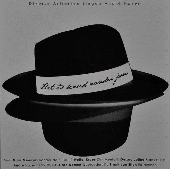 Andre hazes het is koud zonder jouw.. Originele CD Nieuw, Ophalen of Verzenden, Nieuw in verpakking, Levenslied of Smartlap