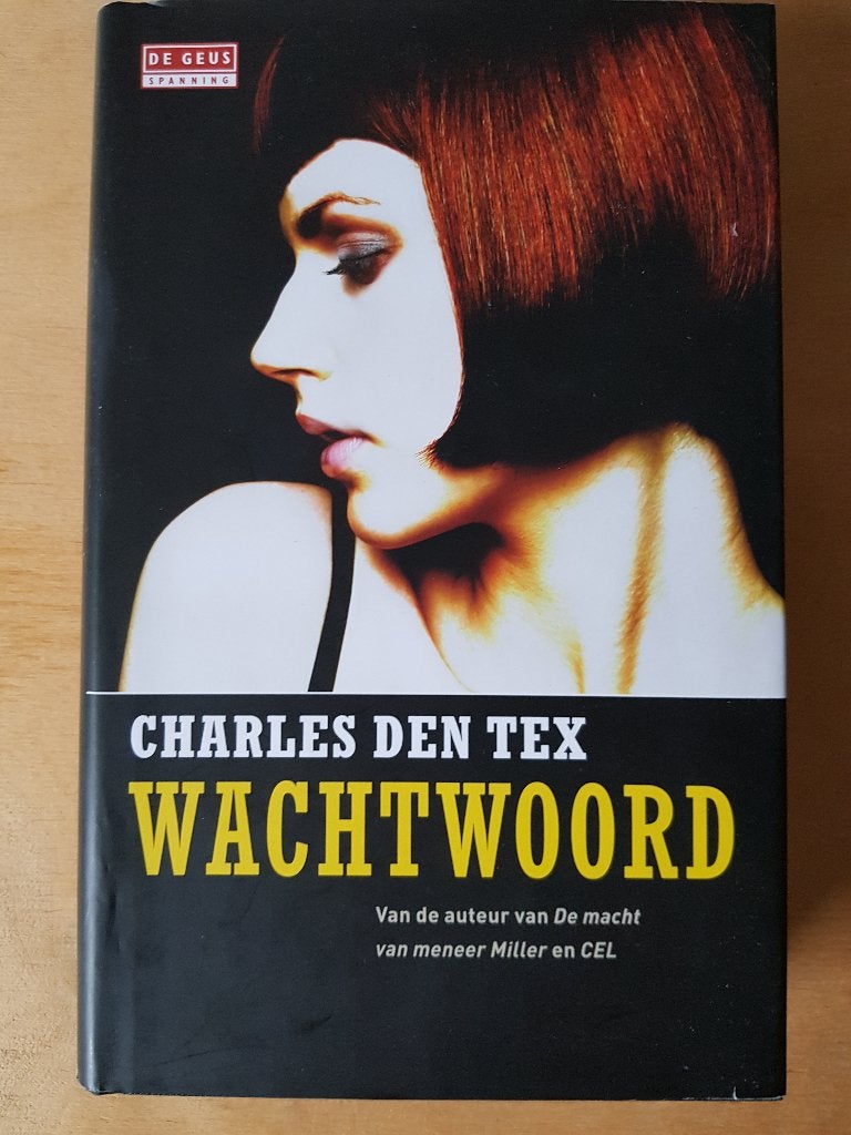 Charles den Tex - Wachtwoord, Ophalen of Verzenden, Gelezen, Nederland