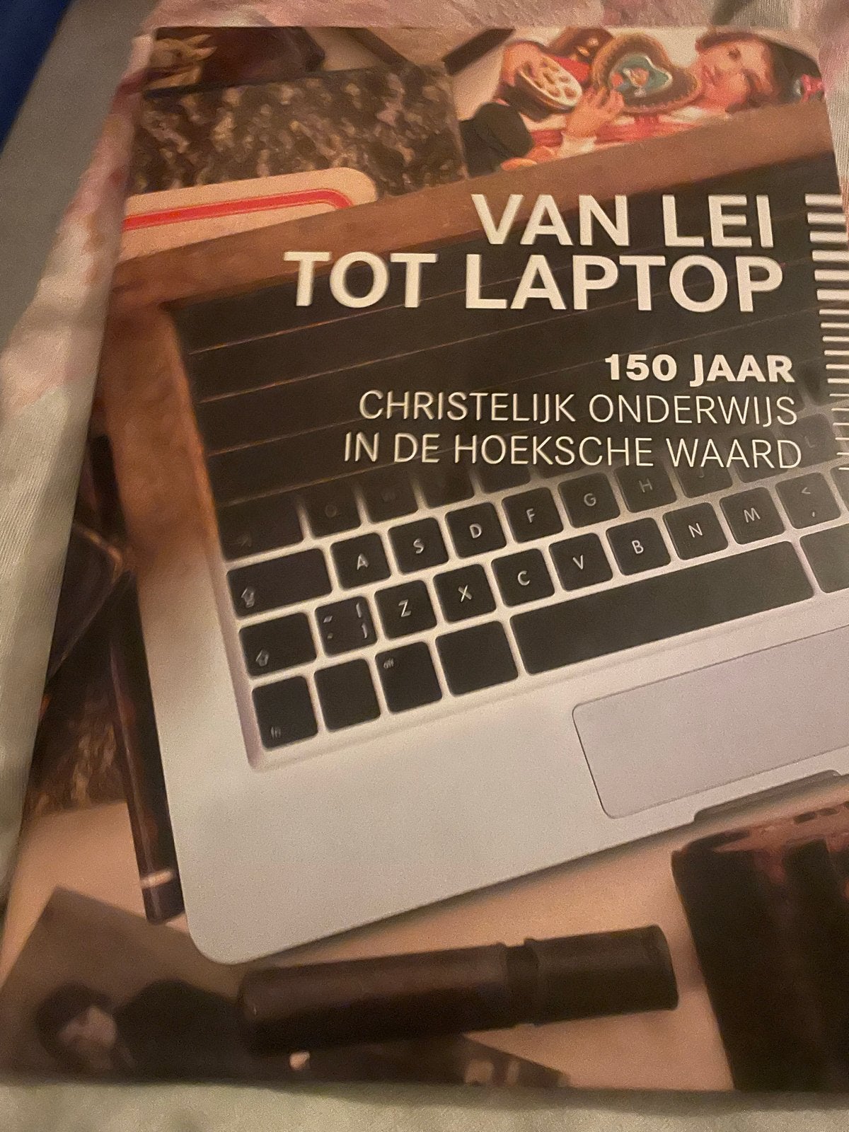 Van Lei tot Laptop: 150 jaar Chr. Onderwijs HoekseWaard, Ophalen of Verzenden, Gamma, Zo goed als nieuw, Niet van toepassing