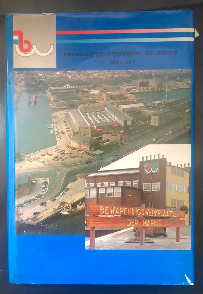 Bewapeningswerkplaatsen der Marine 1953-1993, Ophalen of Verzenden, 1945 tot heden, Gelezen, Marine