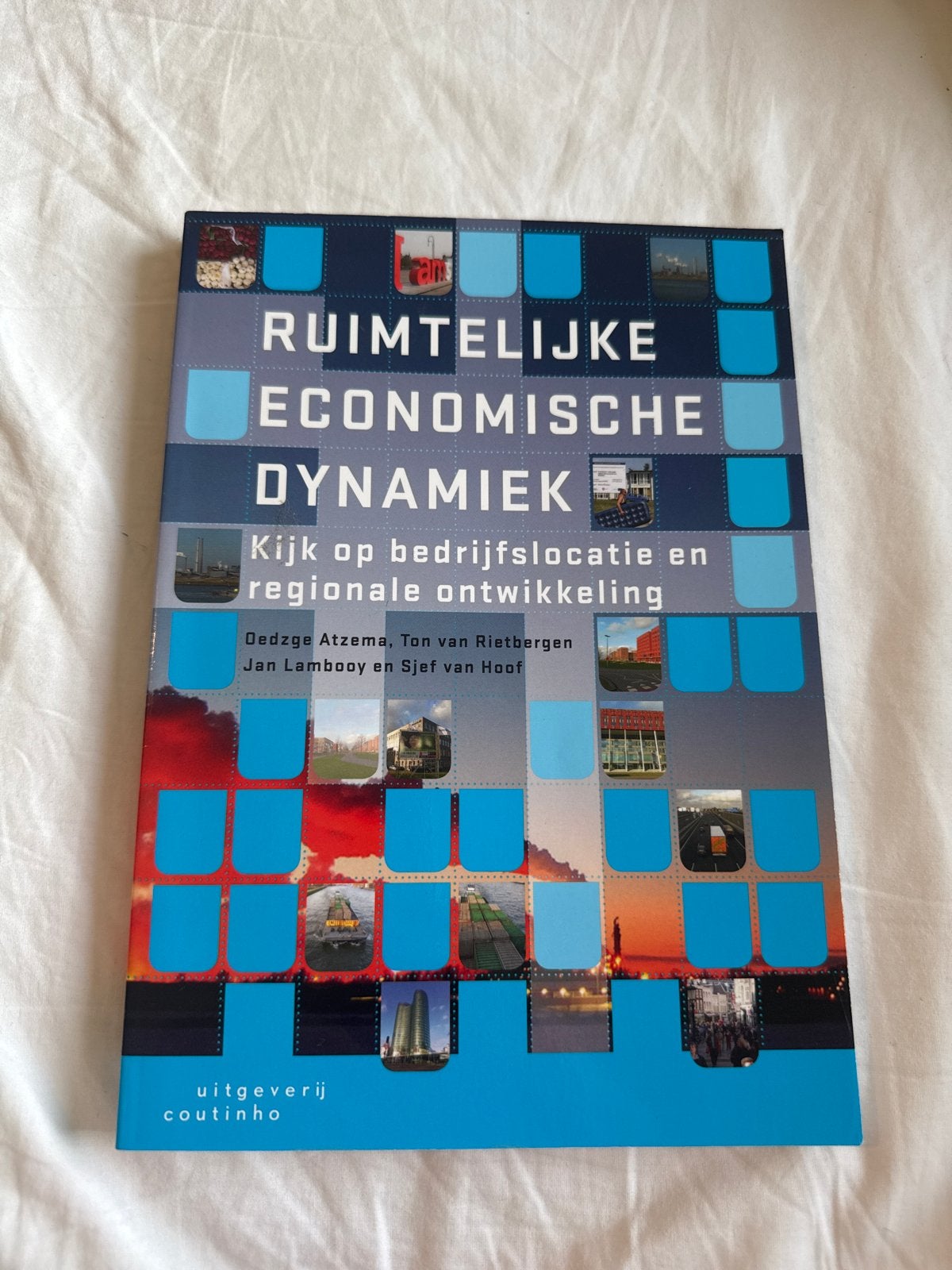 Sjef van Hoof - Ruimtelijke economische dynamiek, Boeken, Sjef van Hoof; Oedzge Atzema; Jan Lambooy; Ton van Rietbergen, Ophalen of Verzenden