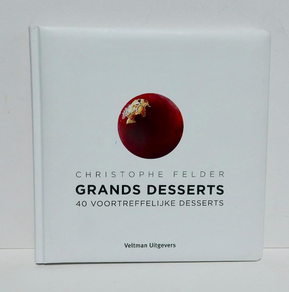 Christophe Felder - Grands Desserts, Boeken, Ophalen of Verzenden, Nieuw, Taart, Gebak en Desserts