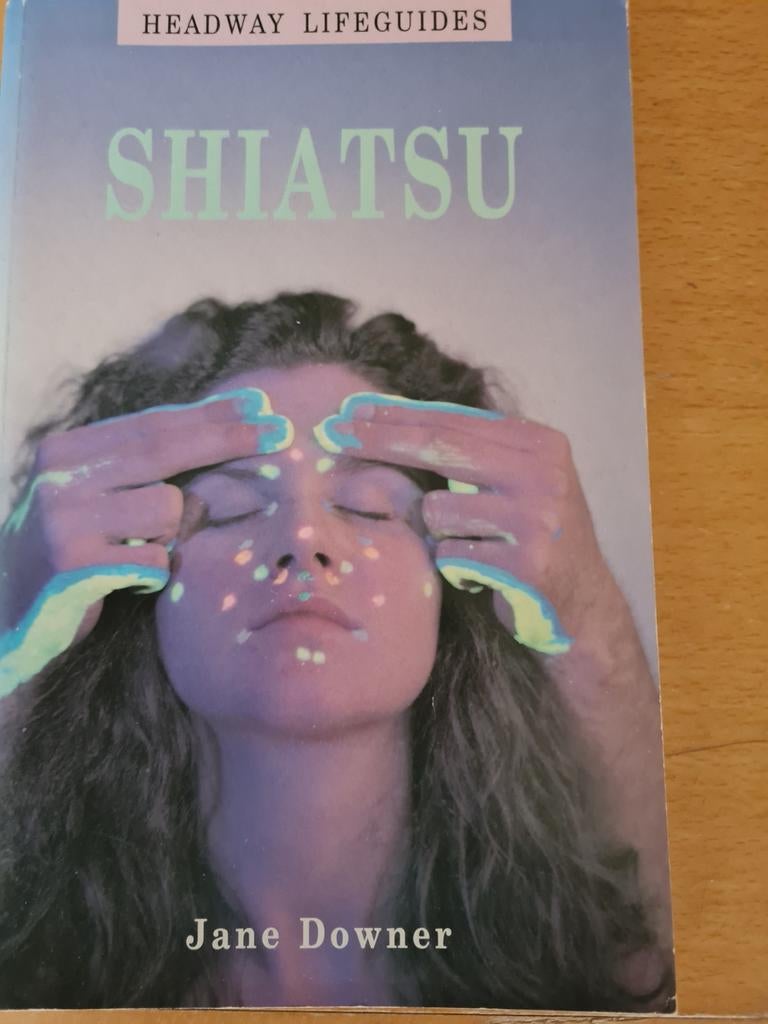 Shiatsu: Headway Lifeguides - Jane Downer, Boeken, Ophalen of Verzenden, Nieuw, Kruiden en Alternatief, Jane Downer