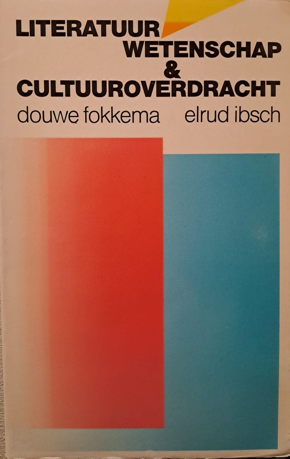 Literatuurwetenschap & Cultuuroverdracht - Fokkema & Ibsch, Boeken, Verzenden, Gelezen, Douwe Fokkema, Elrud Ibsch, Nederland