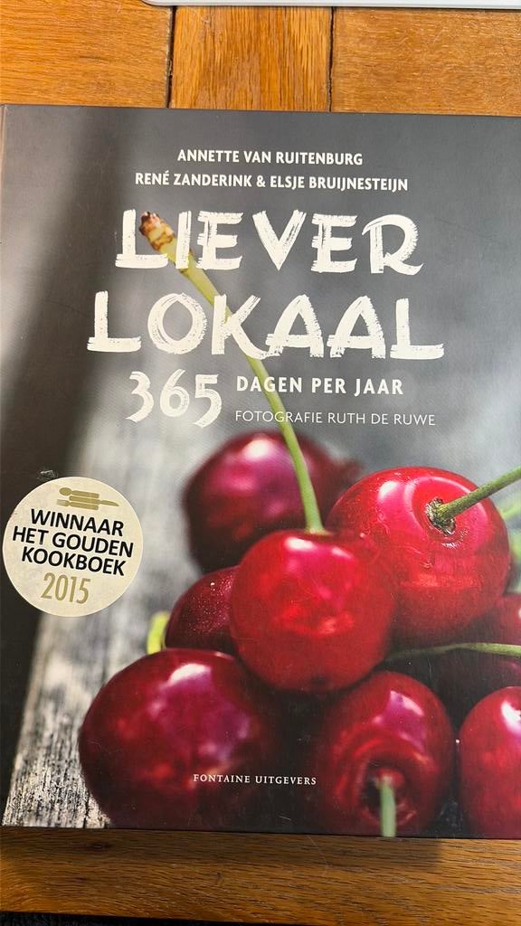 Annette van Ruitenburg - Liever lokaal, Boeken, Ophalen of Verzenden, Zo goed als nieuw, Annette van Ruitenburg; Elsje Bruijnesteijn; Rene Zanderink