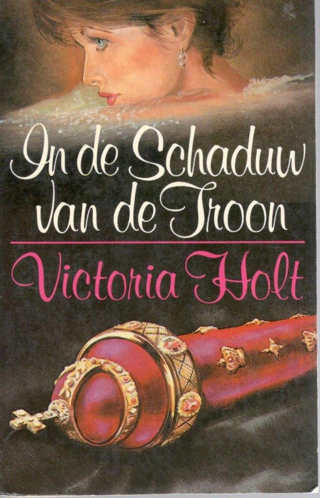 Victoria Holt - In de schaduw van de troon., Boeken, Ophalen of Verzenden, Gelezen