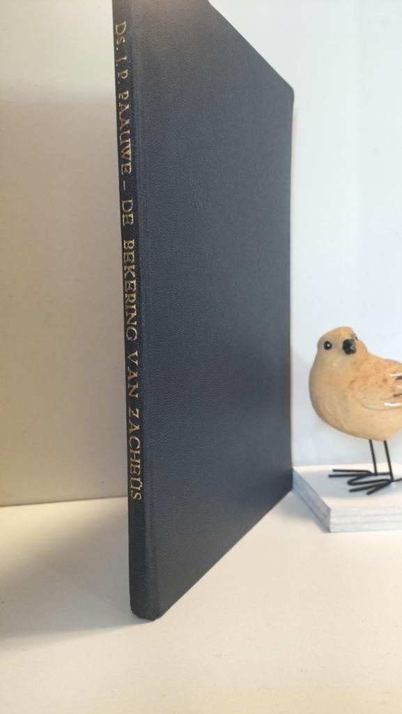 Paauwe, Ds. J.P.; De bekering van Zacheüs, Ophalen of Verzenden, Gelezen, Christendom | Protestants