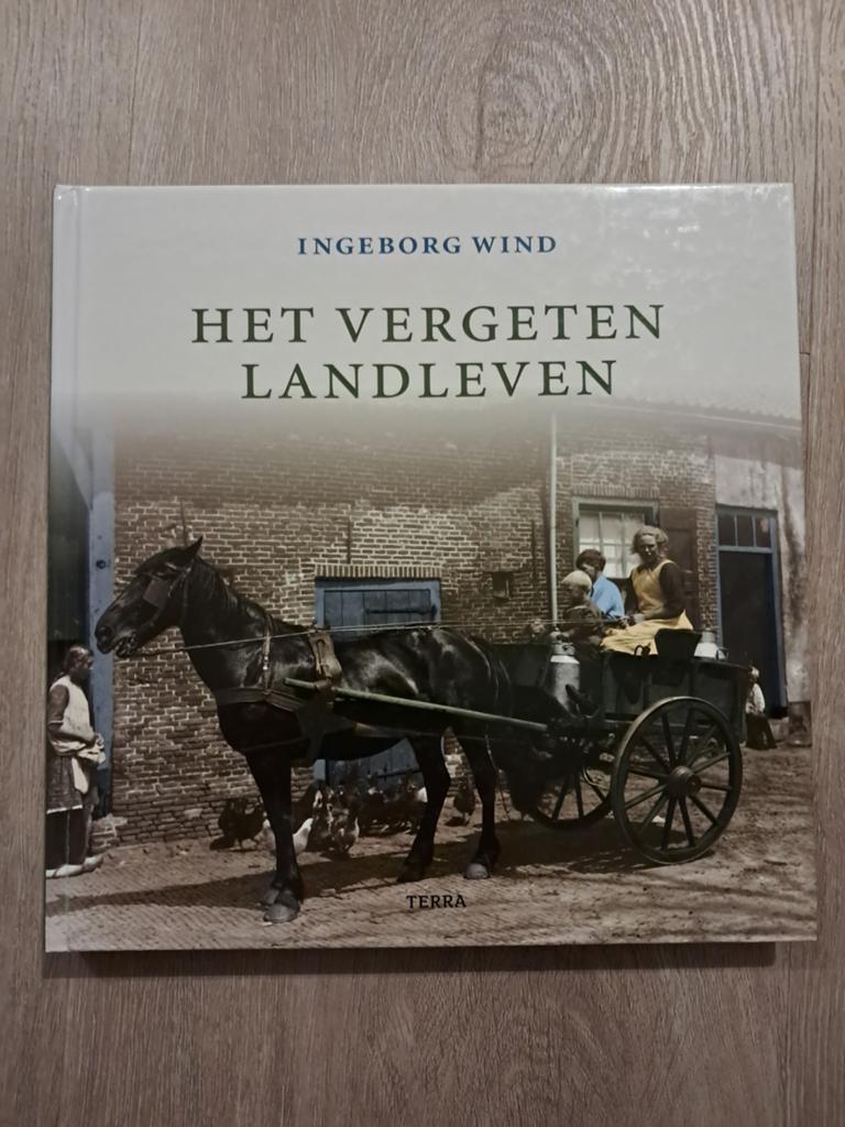 Het Vergeten Landleven - Ingeborg Wind (Boek), Boeken, Ophalen of Verzenden, 20e eeuw of later, Zo goed als nieuw, Ingeborg Wind