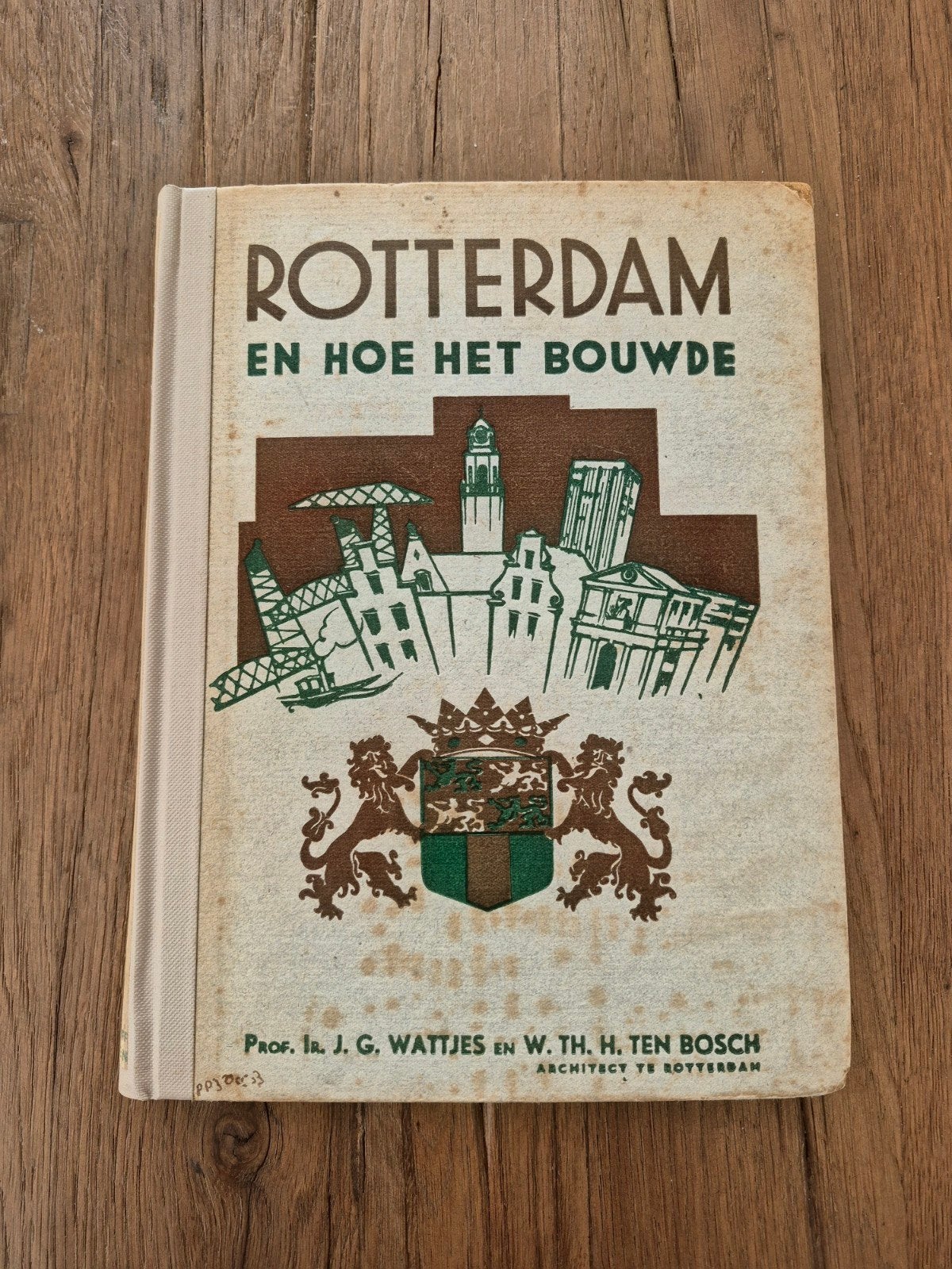 Rotterdam en hoe het bouwde. Van prof. Ir. J.G. Wattjes, Verzenden