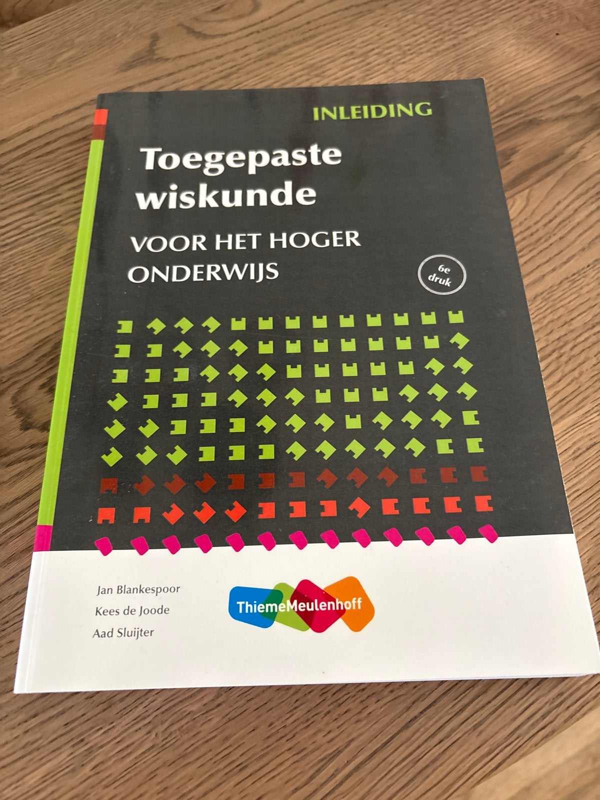 Toegepaste Wiskunde voor het Hoger Onderwijs (6e druk), Ophalen of Verzenden, Beta, Zo goed als nieuw, HBO