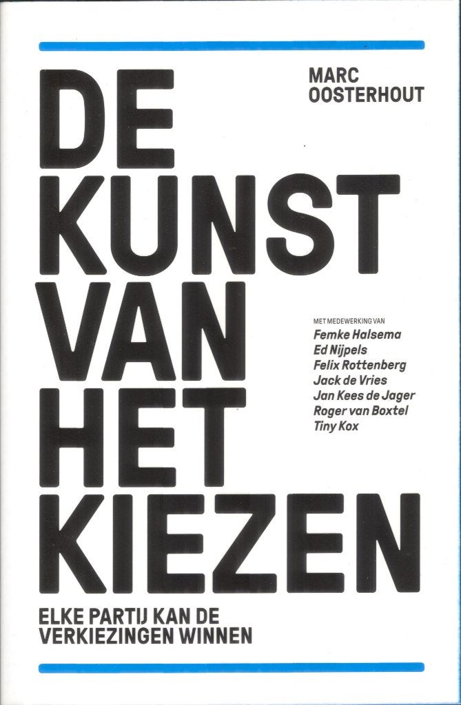 De kunst van het kiezen - Marc Oosterhout, Ophalen of Verzenden, Gelezen, Politiek en Staatkunde, Nederland