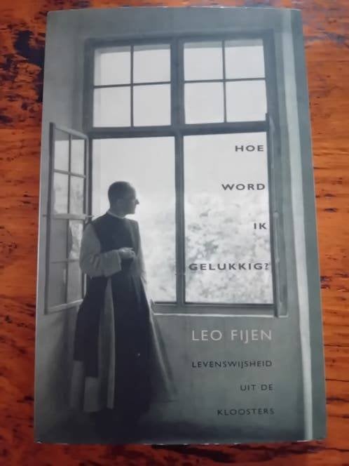 Leo Fijen - Hoe word ik gelukkig ?, Ophalen of Verzenden, Gelezen, Leo Fijen